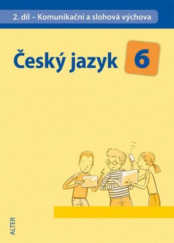 Český jazyk 6.r. 2.díl - Komunikační a slohová výchova - Hrdličková H.,Beránková E.