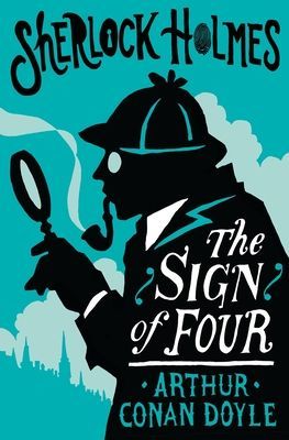 Sign of the Four or The Problem of the Sholtos (Doyle Arthur Conan)(Paperback / softback)