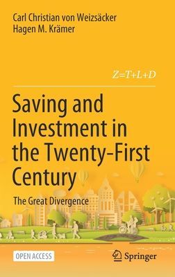 Saving and Investment in the Twenty-First Century - The Great Divergence (Weizsacker Carl Christian von)(Pevná vazba)