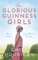 Glorious Guinness Girls (Hourican Emily)(Paperback)