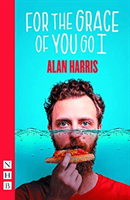 For The Grace of You Go I (NHB Modern Plays) (Harris Alan)(Paperback / softback)