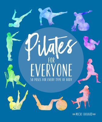 Pilates for Everyone - 50 exercises for every type of body (Havard Micki)(Paperback / softback)