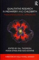 Qualitative Research in Midwifery and Childbirth - Phenomenological Approaches (Thomson Gill (University of Central Lancashire UK))(Paperback)