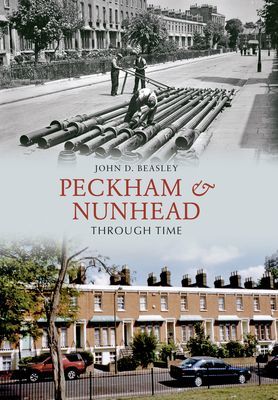 Peckham & Nunhead Through Time (Beasley John D.)(Paperback / softback)
