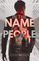 IN THE NAME OF THE PEOPLE (MEISEN ZHOU)(Paperback)