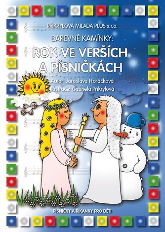 Barevné kamínky - Rok ve verších a písničkách - Horáčková Jaroslava