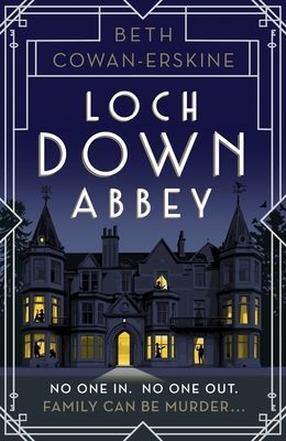 Loch Down Abbey - Downton Abbey meets locked-room mystery in this playful, humorous novel set in 1930s Scotland (Cowan-Erskine Beth)(Paperback / softback)