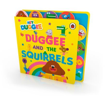 Hey Duggee: Duggee and the Squirrels - Tabbed Board Book (Hey Duggee)(Board book)