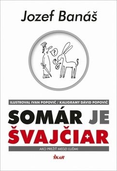 Somár je Švajčiar - Jozef Banáš