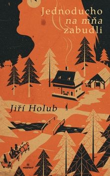 Jednoducho na mňa zabudli - Jiří Holub