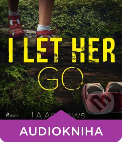 I Let Her Go (EN) - J A Andrews