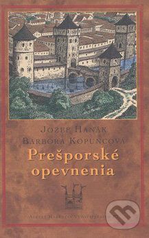 Prešporské opevnenia - Jozef Hanák, Barbora Kopuncová