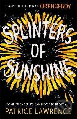 Splinters of Sunshine - Patrice Lawrence