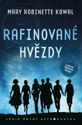 Rafinované hvězdy - Mary Robinette Kowal