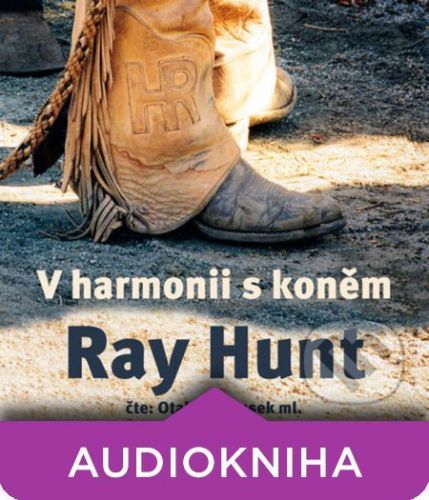 V harmonii s koněm - Ray Hunt