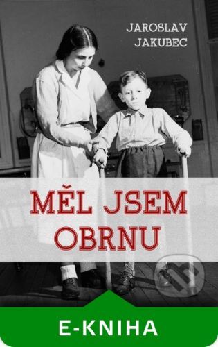 Měl jsem obrnu - Jaroslav Jakubec