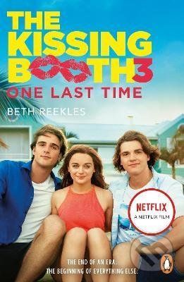 The Kissing Booth 3: One Last Time - Beth Reekles