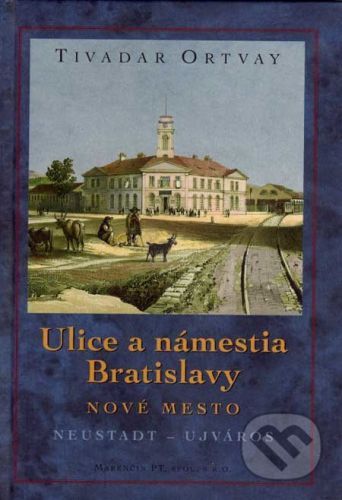 Ulice a námestia Bratislavy - Nové mesto - Tivadar Ortvay