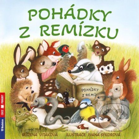 Pohádky z remízku - Růžena Vitáková, Ivana Sýkorová (ilustrátor)