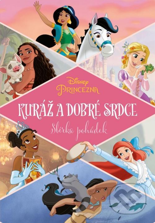 Princezna: Kuráž a dobré srdce - Egmont ČR
