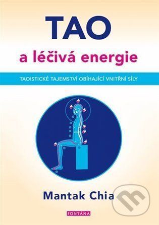 Tao a léčivá energie - Mantak Chia
