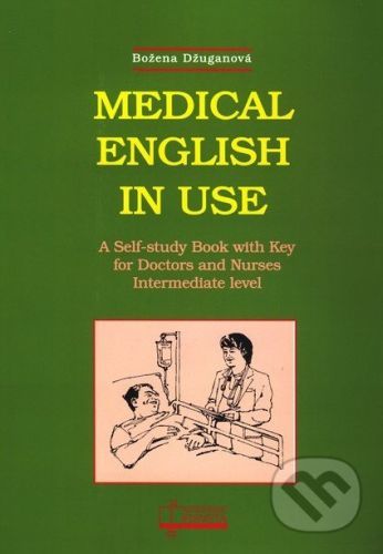 Medical English in Use - Božena Džuganová