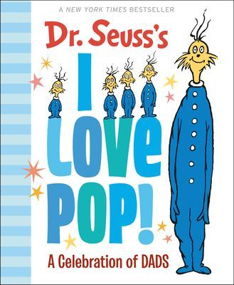Dr. Seuss's I Love Pop!: A Celebration of Dads (Dr Seuss)(Pevná vazba)