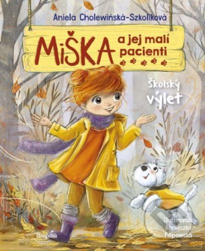 Miška a jej malí pacienti 9: Školský výlet - Aniela Cholewińska-Szkolik