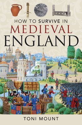 How to Survive in Medieval England (Mount Toni)(Paperback / softback)