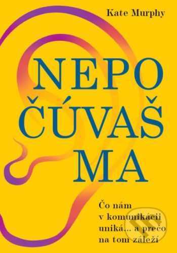 Nepočúvaš ma - Kate Murphy