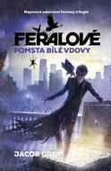 Grey Jacob: Feralové 3 - Pomsta Bílé vdovy