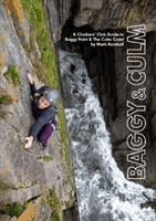Baggy & Culm - A Climbers' Club Guide to Baggy Point & The Culm Coast(Paperback / softback)