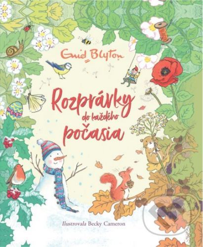 Rozprávky do každého počasia - Enid Blyton, Becky Cameron (ilustrátor)