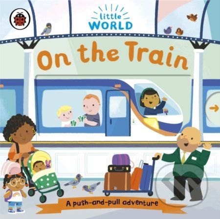 Little World: On the Train - Samantha Meredith (Ilustrátor)