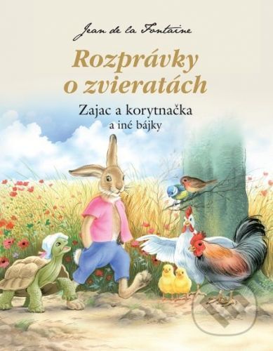 Rozprávky o zvieratách - Zajac a korytnačka a iné bájky - Jean de la Fontaine