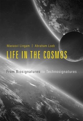Life in the Cosmos - From Biosignatures to Technosignatures (Lingam Manasvi)(Pevná vazba)