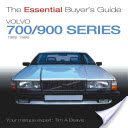 Volvo 700/900 Series: 1982-1998 - The Essential Buyer's Guide (Beavis Tim A.)(Paperback)