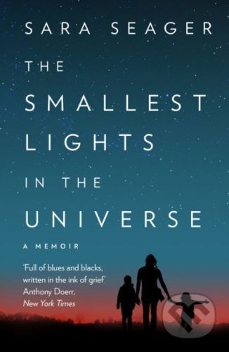 The Smallest Lights In The Universe - Sara Seager