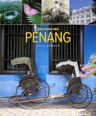 Enchanting Penang (2nd edition) (Bowden David)(Paperback / softback)