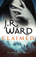 Claimed - the first in a heart-pounding new series from mega bestseller J R Ward (Ward J. R.)(Paperback / softback)