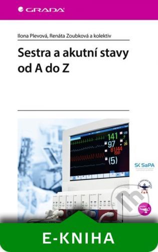 Sestra a akutní stavy od A do Z - Ilona Plevová, Renáta Zoubková
