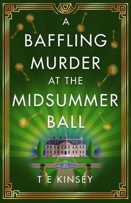 Baffling Murder at the Midsummer Ball (Kinsey T E)(Paperback / softback)