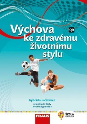 Výchova ke zdravému životnímu stylu - Hybridní učebnice / nová generace - Lenka Šulová, Milada Krejčí, František Rozum, Havlíková Dagmar