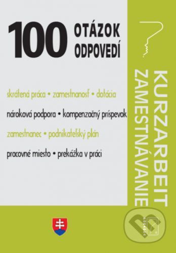 100 otázok o odpovedí - Kurzarbeit o Zamestnávanie - Poradca s.r.o.
