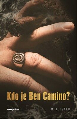 Kdo je Ben Camino? - Isaac M. A. - e-kniha