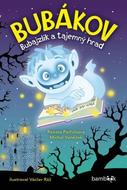 Petříčková Renata, Vaněček Michal,: Bubákov - Bubajzlík a tajemný hrad