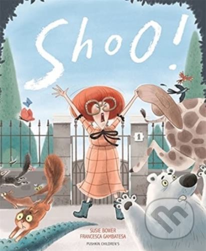 Shoo! - Susie Bower, Francesca Gambatesa (ilustrátor)