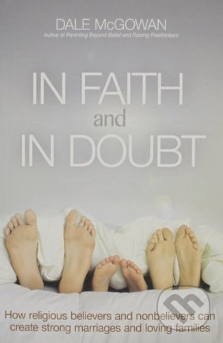 In Faith and In Doubt - Dale Mcgowan