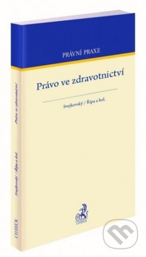 Právo ve zdravotnictví - Jaroslav Svejkovský
