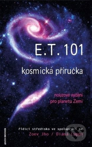 E.T.101 kosmická příručka - Zoev Jho, Diana Luppi